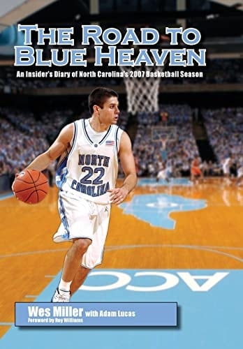 The Road to Blue Heaven An Insider's Diary of North Carolina's 2007 Basketball Season