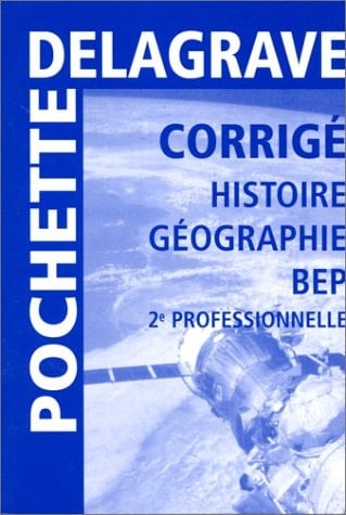 Histoire-géographie, BEP, seconde professionnelle corrigé