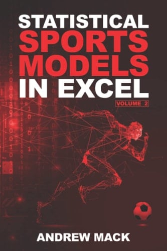 Statistical Sports Models in Excel Volume II