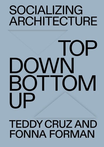 Socializing Architecture Top-Down / Bottom-Up