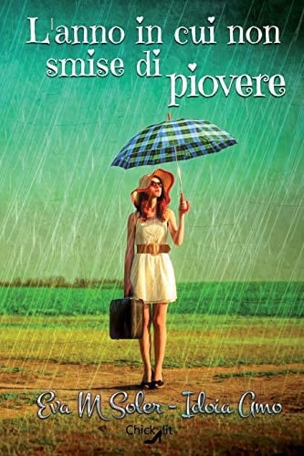 L' anno in Cui Non Smise Di Piovere