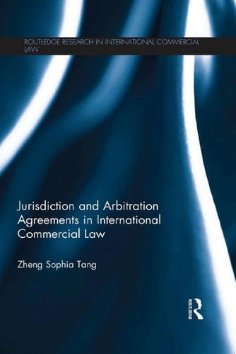 Jurisdiction and Arbitration Agreements in International Commercial Law