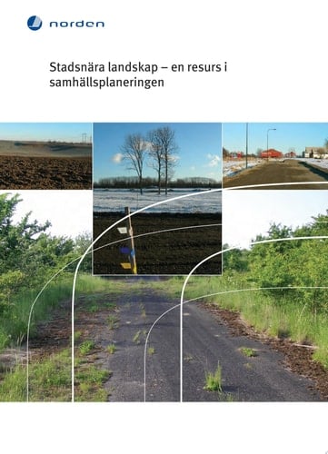Stadsnära landskap - en resurs i samhällsplaneringen