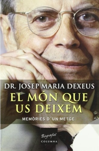 El món que us deixem memòries d'un metge