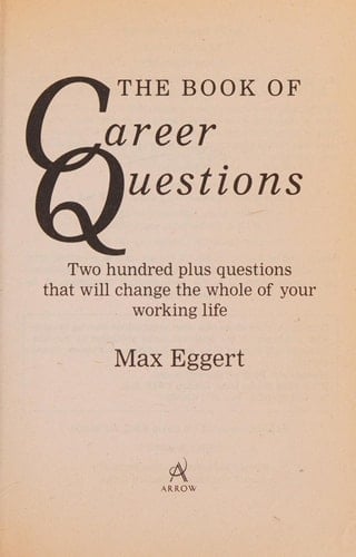 The Book of Career Questions Two Hundred Plus Questions that Will Change the Whole of Your Working Life