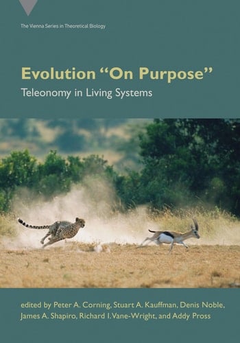 Evolution "On Purpose" Teleonomy in Living Systems