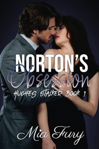 Norton's Obsession: Hughes Stalker Book 1 (Hughes Stalker Duet)
