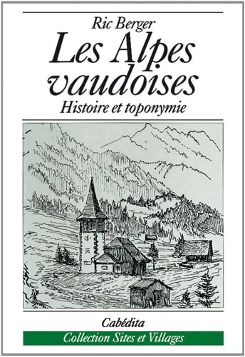 Les Alpes vaudoises histoire et toponymie