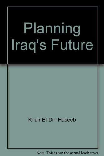 Planning Iraq's future : a detailed project to rebuild post-liberation Iraq