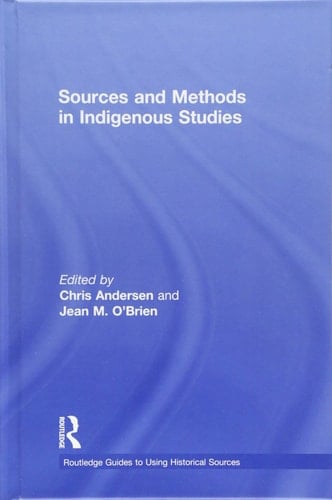 Sources and Methods in Indigenous Studies