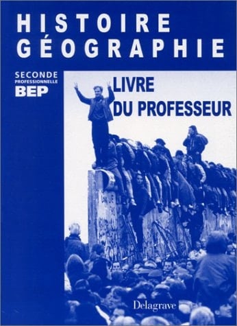 Histoire-géographie, BEP, seconde professionnelle livre du professeur