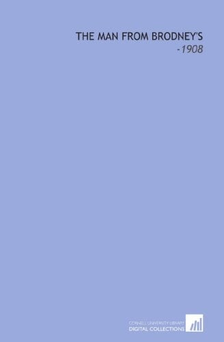 The Man From Brodney's: -1908