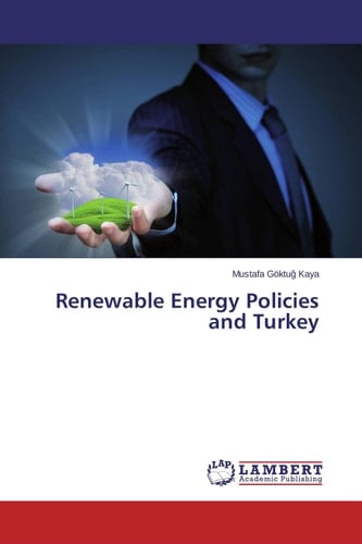 Renewable Energy Policies and Turkey