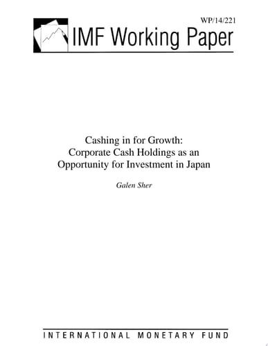 Cashing in for Growth Corporate Cash Holdings as an Opportunity for Investment in Japan