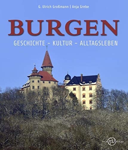 Burgen Geschichte, Kultur, Alltagsleben