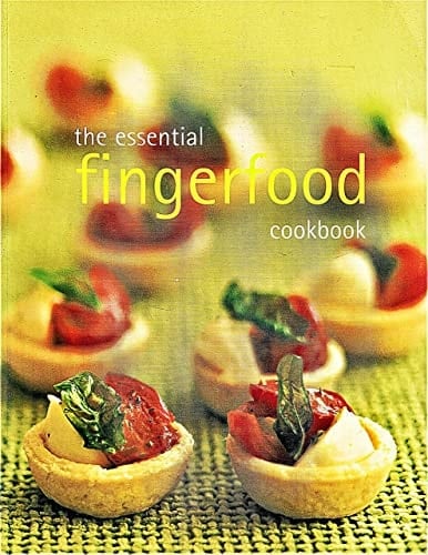 The Essential Fingerfood Cookbook