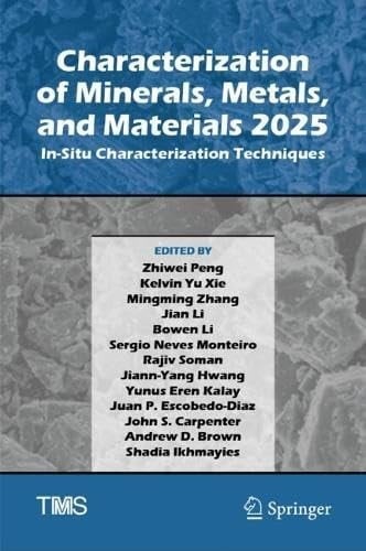 Characterization of Minerals, Metals, and Materials 2025 In-Situ Characterization Techniques
