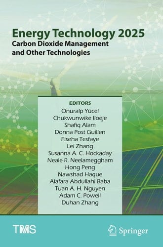 Energy Technology 2025 Carbon Dioxide Management and Other Technologies