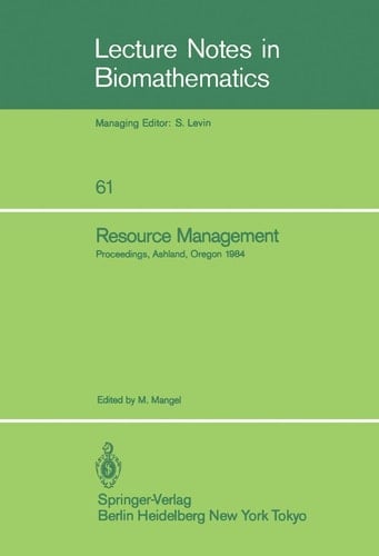 Resource Management Proceedings of the Second Ralf Yorque Workshop held in Ashland, Oregon, July 23–25, 1984
