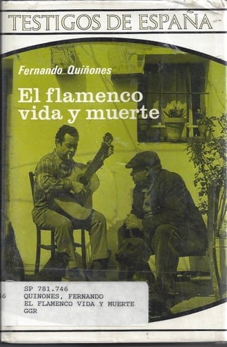 El Flamenco, Vida Y Muerte (1971 Spanish Edition)
