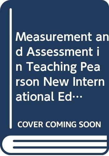 Measurement and Assessment in Teaching Pearson New International Edition
