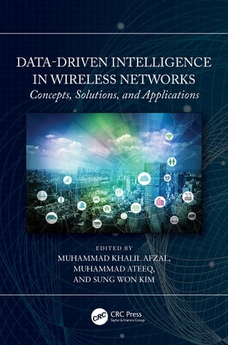 Data-Driven Intelligence in Wireless Networks Concepts, Solutions, and Applications