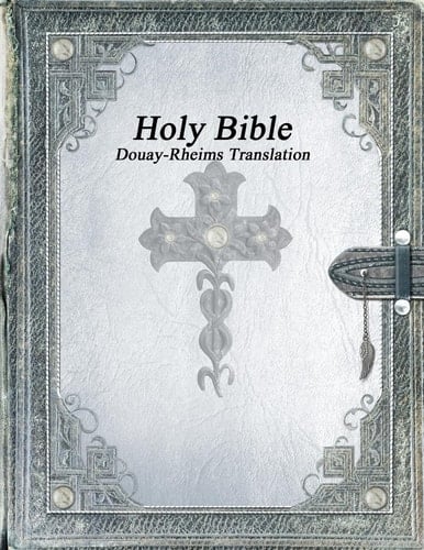 Holy Bible Douay-Rheims Translation