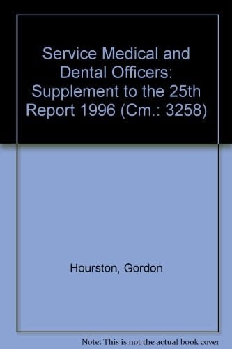 Service Medical and Dental Officers Supplement to the Twenty-fifth Report 1996
