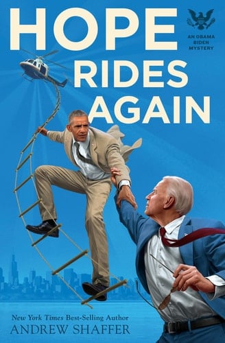 Hope Rides Again An Obama Biden Mystery