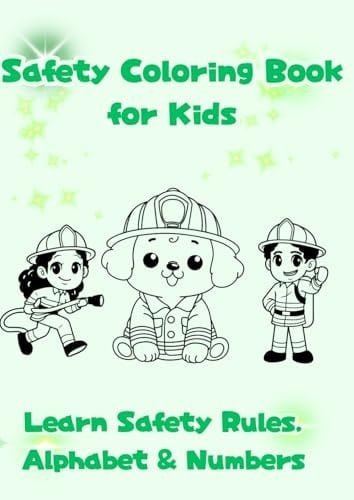 Safety Coloring Book for Kids: Learn Safety Rules, Alphabet & Numbers (Happy Learning Coloring Series)
