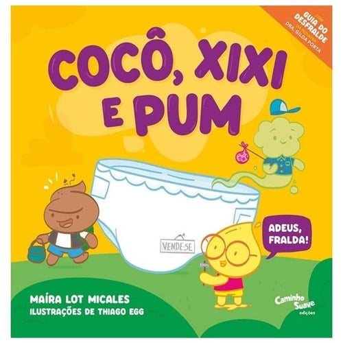 Cocô, Xixi e Pum! Adeus, fralda!