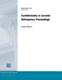 Confidentiality in Juvenile Delinquency Proceedings