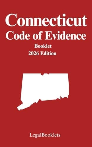 Connecticut Code of Evidence (2026 Edition)