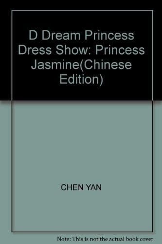 D Dream Princess Dress Show: Princess Jasmine(Chinese Edition)