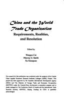 China and the World Trade Organization: Requirements, Realities, and Resolution