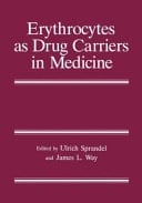 Erythrocytes as Drug Carriers in Medicine