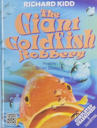 The Giant Goldfish Robbery
