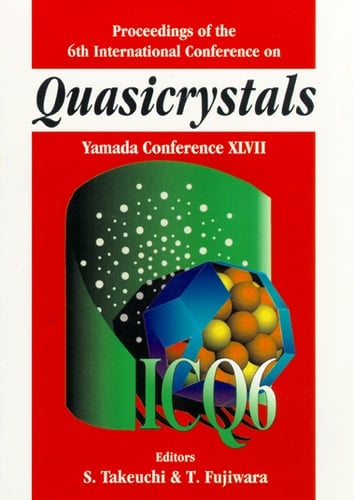 Quasicrystals: Proceedings Of The 6th International Conference (Yamada Conference Xl Vii) Proceedings of the 6th International Conference (Yamada Conference XLVII)