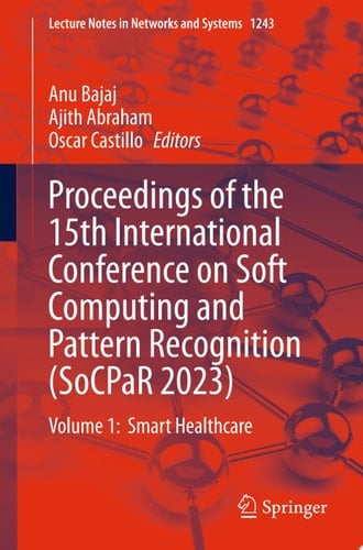 Proceedings of the 15th International Conference on Soft Computing and Pattern Recognition (SoCPaR 2023)