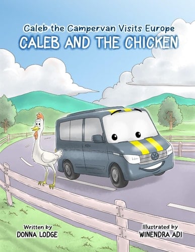Caleb the Campervan visits Europe: Caleb and the Chicken