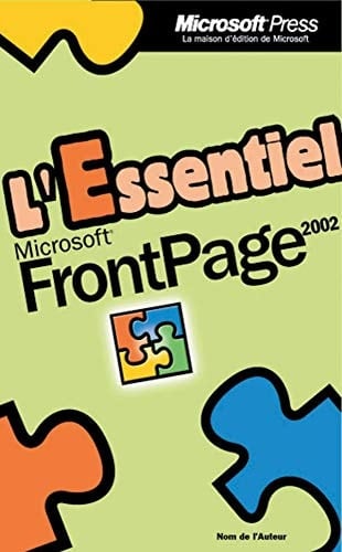 FrontPage version 2002 : l'essentiel