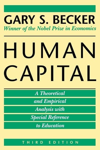 Human Capital A Theoretical and Empirical Analysis, with Special Reference to Education
