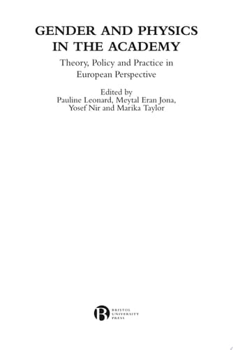 Gender and Physics in the Academy Theory, Policy and Practice in European Perspective