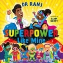 A Superpower Like Mine an uplifting story to boost self-esteem and confidence
