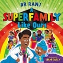 A Superfamily Like Ours An uplifting celebration of all kinds of families from the bestselling Dr. Ranj