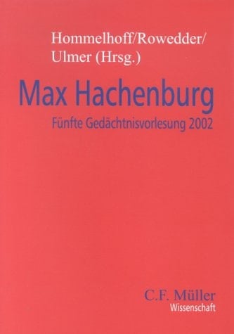 Max Hachenburg fünfte Gedächtnisvorlesung 2002 ; [fünfter Vortrag am 17. Mai 2002]