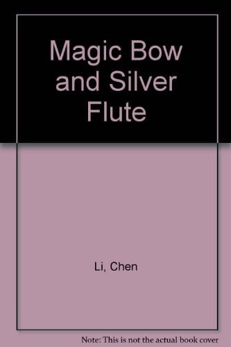 Magic Bow and Silver Flute