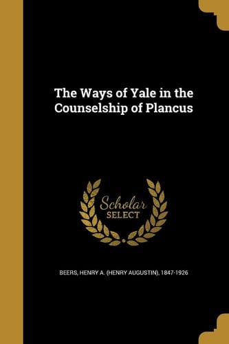 The Ways of Yale in the Counselship of Plancus