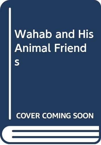 Wahab and His Animal Friends