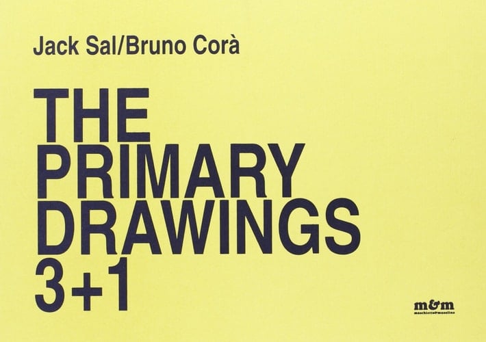 Primary drawings 3 + 1